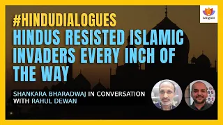 #HinduDialogues: Did Indians Fail to Understand Islam's Nature | Shankara B | Rahul D | #SangamTalks