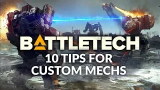 BATTLETECH | Beginner's Guide - 10 Tips for Making Custom Mechs