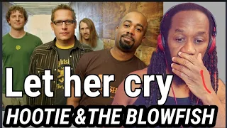 Such a powerful song! HOOTIE AND THE BLOWSFISH - Let her cry Reaction - first time hearing