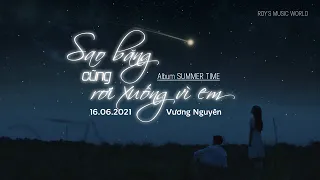 [VIETSUB + KARA] Sao băng cũng rơi xuống vì em - Vương Nguyên •Album SUMMER TIME• 流星也为你落下来了- 王源