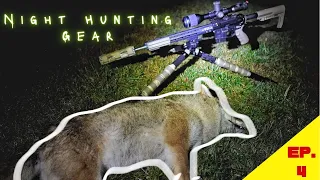 Night Hunting Coyote Equipment | Coyote Hunting Tips - Ep. 4