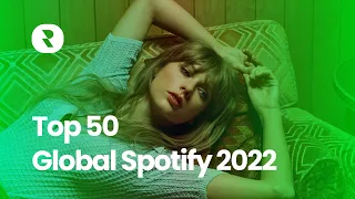 Top 50 Global Spotify 2022 | Best Global Songs on Spotify 2022 (International Music Playlist 2022)
