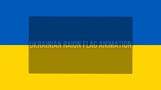 Flag Animation of Ukrainian Raions