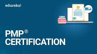 PMP® Certification | PMP® Certification Exam Preparation | PMP® Training Videos | Edureka