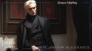 [Praise] Draco Malfoy loves to see you in cute outfits - ASMR RP