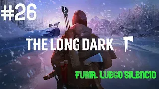 The Long Dark: Wintermute -- #26  Furia, Luego Silencio