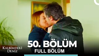 Kalbimdeki Deniz 50. Bölüm