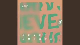 Never Enough