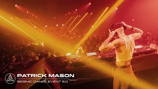 Patrick Mason at Seismic Dance Event 6.0 | Full Set