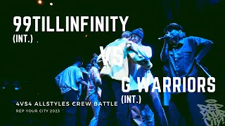 Rep. Your City 2023 - 4vs4 - Allstyles Crew Battle - 99TillInfinity vs. G Warriors