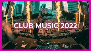 Club Music Mix 2022 - Remixes & Mashups Of Popular Songs 2022 | Best Party DJ Remix 2022