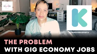 The Problem With Gig Economy Jobs - Kover Ai Review