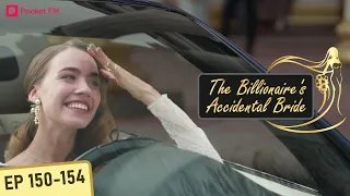 The Billionaire's Accidental Bride I Ep 150-154 | My secret husband proposed to me again