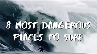 8 Most Dangerous Places to Surf in the World