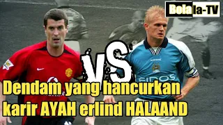 kisah tekel horor roy keane dan hancurnya karir ayah ERLIND HALAAND