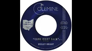 Wesley Bright - Come Right Back [FULL AUDIO]