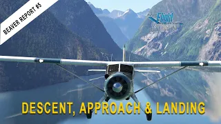 DHC-2 Beaver: Descent, Approach and Landing [Tutorial]