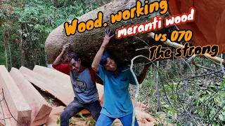 Part 2 Full Skill Mengolah Kayu Meranti Merah‼️ Di pedalaman hutan rimba kalimantan