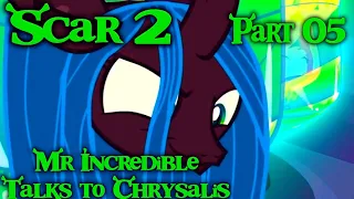 ''Scar" (Shrek) 2 Part 05 - Mr Incredible Talks to Chrysalis