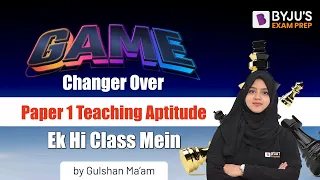 UGC NET June 2022 Exam | Paper 1 Teaching Aptitude Over Ek Hi Class Mein | Gulshan Mam | NTA UGC NET