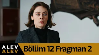 Alev Alev 12. Bölüm 2. Fragman