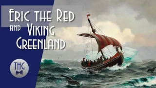 Erik the Red and Viking Greenland