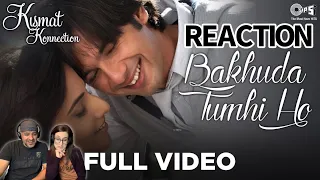 Bakhuda Tumhi Ho REACTION | Kismat Konnection | Shahid Kapoor | Vidya Balan | Atif Aslam