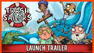 Trash Sailors — Launch Trailer | Co-Op Trash Raft Simulator