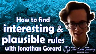 How to find interesting and plausible rules with Jonathan Gorard