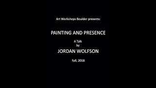 A Talk on Painting and Presence by Jordan Wolfson