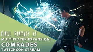 【Final Fantasy XV】 Multiplayer Expansion: Comrades at TwitchCon