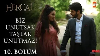 İz bırakan hatıra - Hercai 10. Bölüm