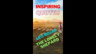 Inspiring Quotes 🎵 Leo Rojas 🌿The Lonely Shepard