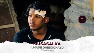 MUSASALKA ILMADDII QARSOONAYD � XALQADDA 1 AAD