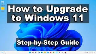 How to Upgrade to Windows 11 (from Windows 10)