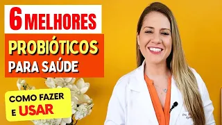 6 MELHORES PROBIÓTICOS para o Dia a Dia, Como Fazer e Como Usar Certo!