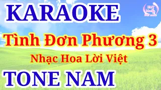 KARAOKE | TÌNH ĐƠN PHƯƠNG 3 | NHẠC HOA LỜI VIỆT | TONE NAM | NHẠC TRẺ 8X 9X HAY NHẤT