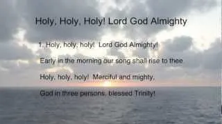 Holy, Holy, Holy! Lord God Almighty (United Methodist Hymnal #64)