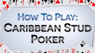 How To Play Caribbean Stud Poker - Play, Bet, Win