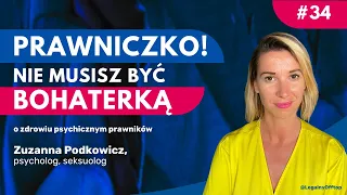 Prawniczko! Nie musisz być superbohaterką O zdrowiu psychicznym z psycholog Zuzanną Podkowicz