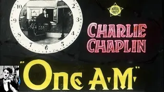 One A M (1916) Charlie Chaplin