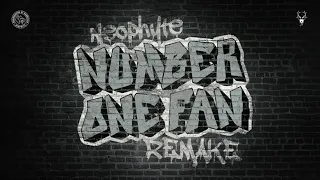 Neophyte - Number One Fan (Remake)