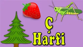 Ç Harfi | Örneklerle Ç Harfini Öğreniyorum | Eğitici çocuk videosu | MiniFoli