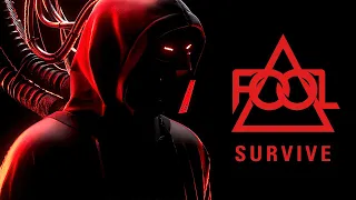 F.O.O.L & INHUMAN - Survive (Official Audio)