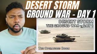 🇬🇧BRIT Reacts To OPERATION DESERT STORM - THE GROUND WAR - CRUSH THE SADDAM LINE - DAY 1!