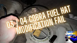 2003 / 2004 Cobra Modified Fuel Hat Fail