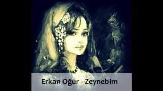 Erkan Oğur - Zeynebim [Sözleriyle Birlikte]