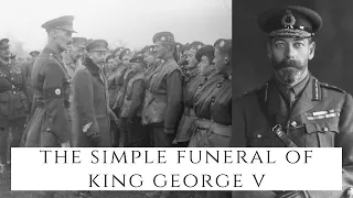 The SIMPLE Funeral Of King George V