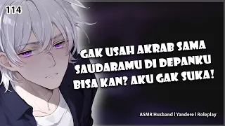 [ASMR YANDERE HUSBAND] POSESIF KARENA KAMU DEKET SAMA SAUDARAMU | KISS | ASMR COWOK | ROLEPLAY