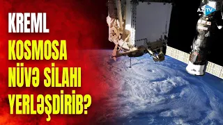 Rusiya və ABŞ arasında nüvə qarşıdurması: Kreml düşmənlərini Kosmosdan vuracaq?